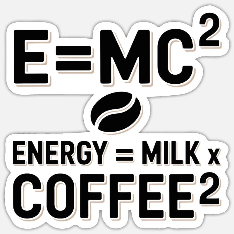 E=MC2 Physics Saying Caffeine Nerd Energy Coffee Sticker size S (10 x 10 cm)