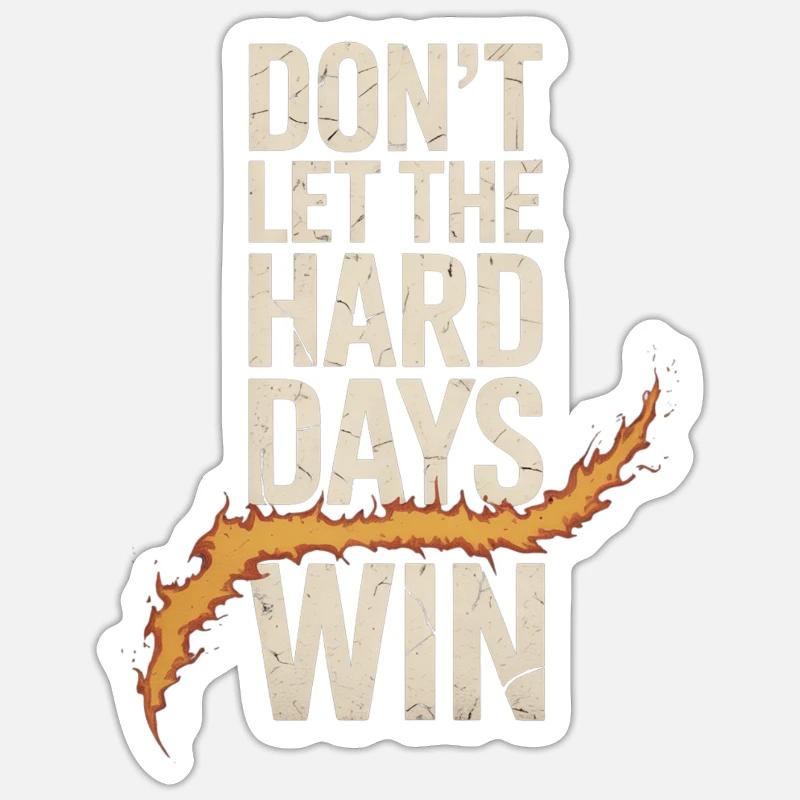 Ne laissez pas les jours difficiles gagner Sticker taille S (10 x 10 cm)