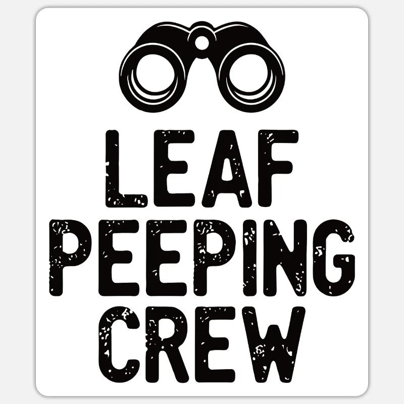 Leaf Peeping Crew Spruch Zitat - Sticker Größe S (10 x 10 cm) - Mattweiß