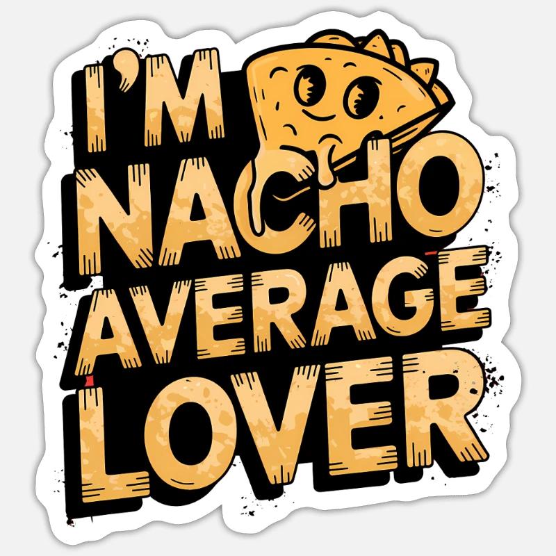 Nacho Lover Saying  - Sticker size S (10 x 10 cm) - white matte