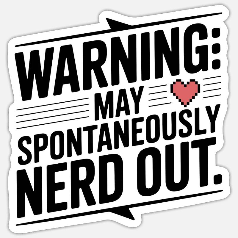 Warning May Spontaneously Nerd Out - Sticker size S (10 x 10 cm) - white matte