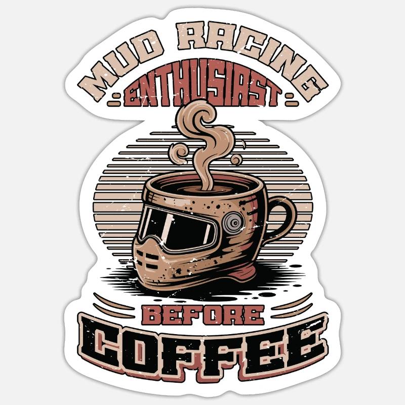 Mud Racing Enthusiast Before Mudding Coffee Lover Sticker size S (10 x 10 cm)