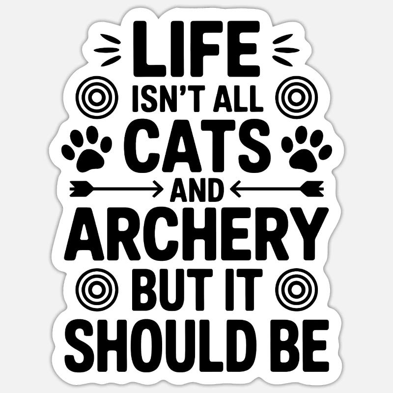 Archery Saying Cats Archery Gift - Sticker size S (10 x 10 cm) - white matte