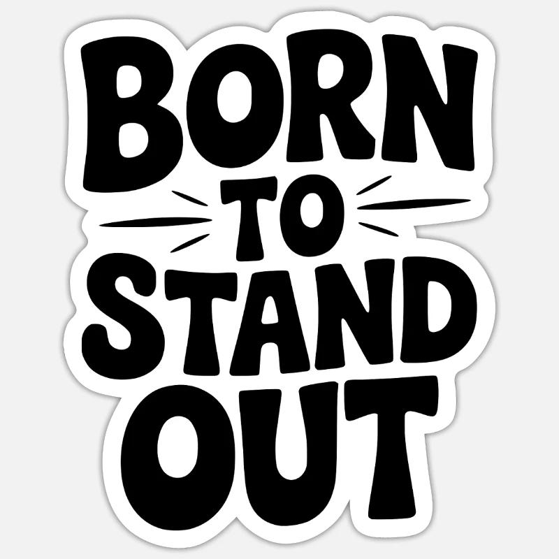 Né pour se démarquer Sticker taille S (10 x 10 cm)