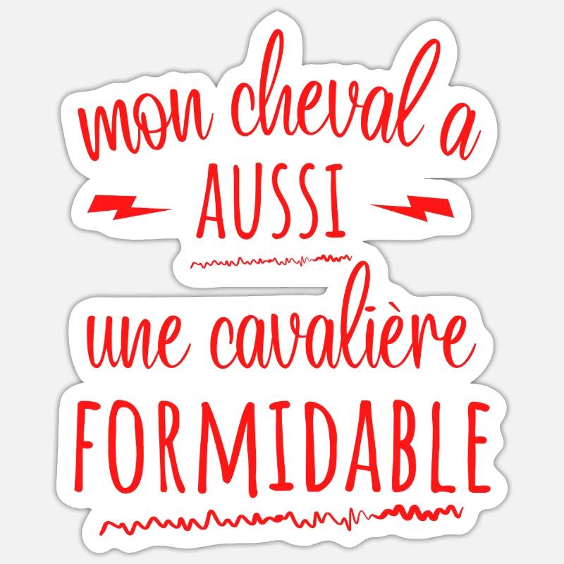 MON CHEVAL A AUSSI UNE CAVALIERE FORMIDABLE Sticker taille S (10 x 10 cm)