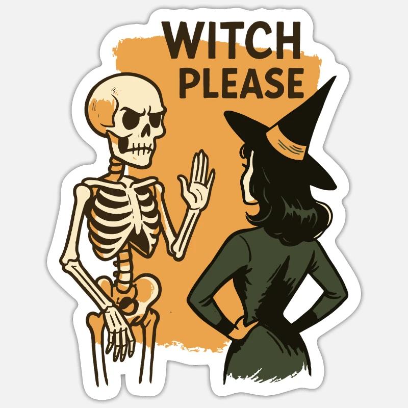 Witch Please Funny Skeleton Halloween Costume - Sticker size S (10 x 10 cm) - white matte