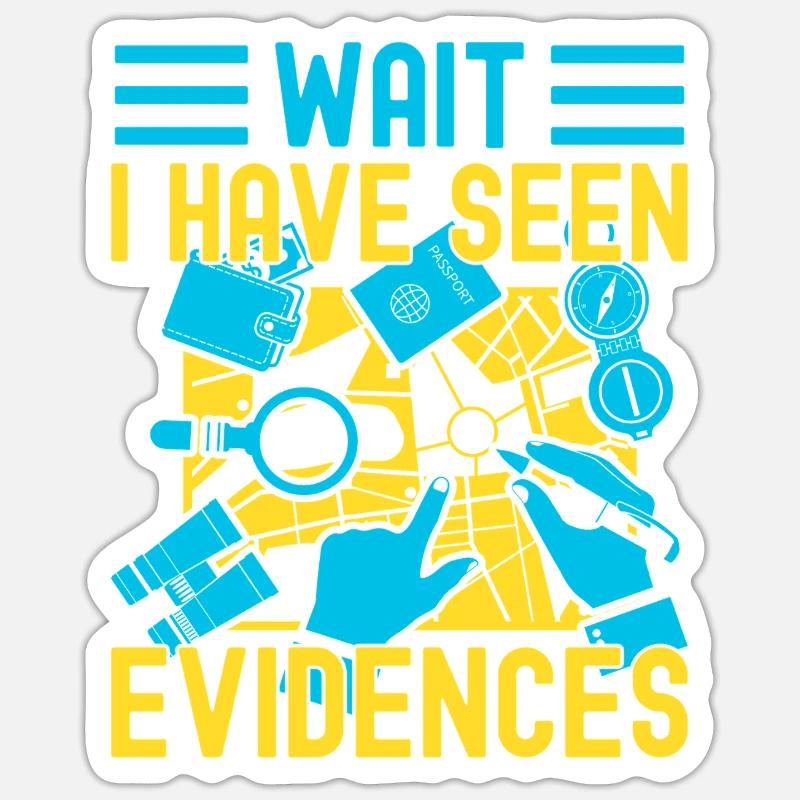 Forensic Science Major Have Seen Evidences Sticker Größe S (10 x 10 cm)