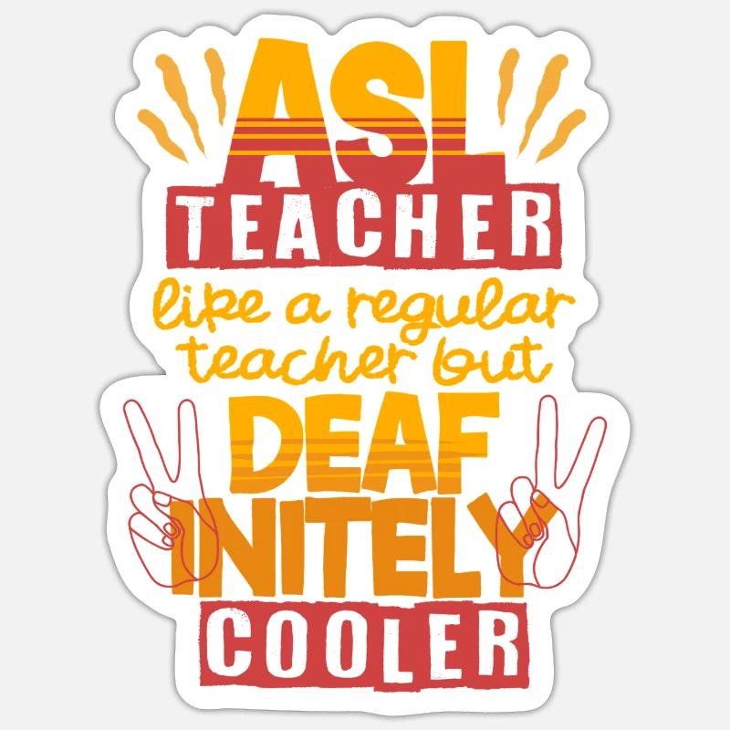 ASL Lehrer Deaf-inetly ASL Teacher - Sticker size S (10 x 10 cm) - white matte