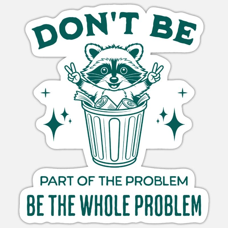 Seien Sie nicht Teil des Problems, seien Sie das ganze Problem - Sticker Größe S (10 x 10 cm) - Mattweiß