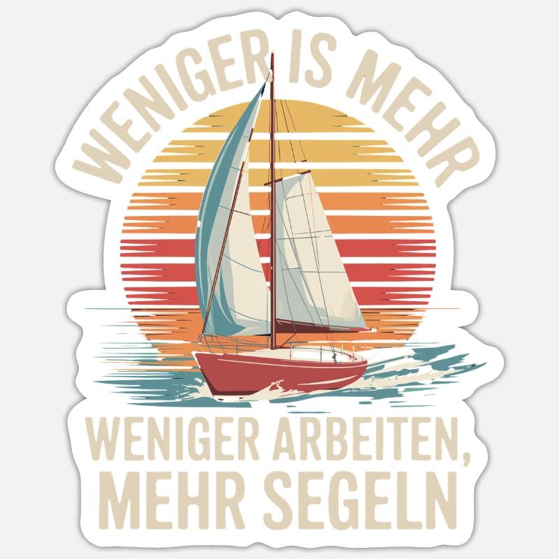 Work less, sail more - relax Sticker size S (10 x 10 cm)