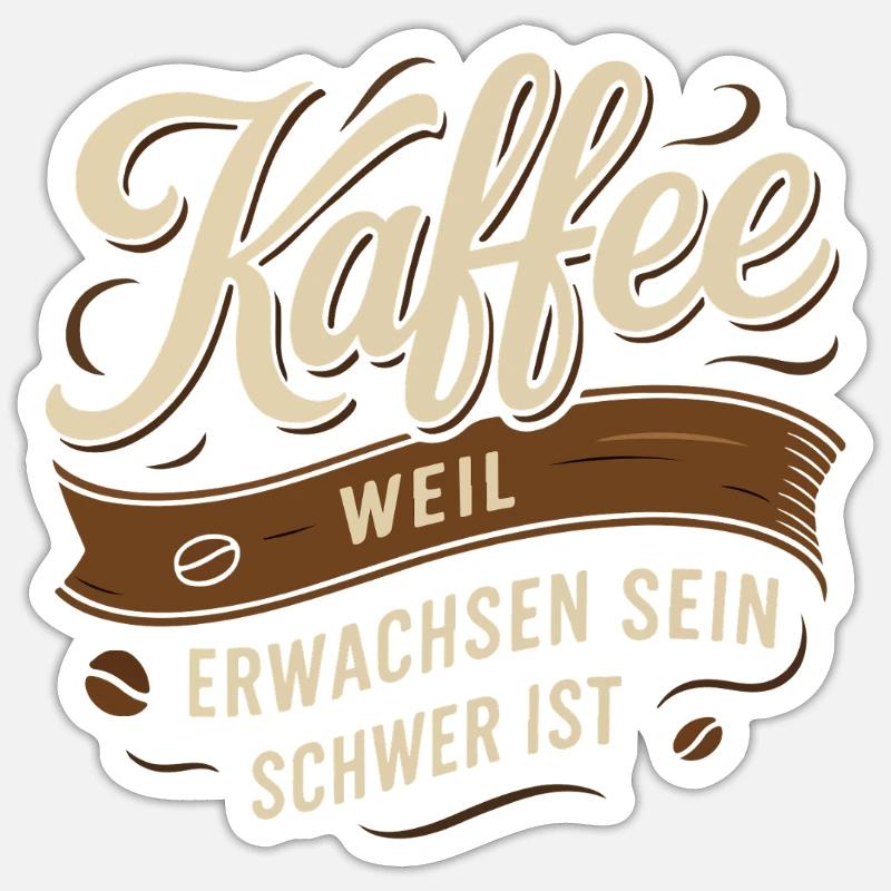 Caffè – perché essere adulti è difficile - Sticker formato S (10 x 10 cm) - bianco opaco
