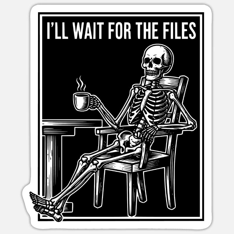 Waiting Skeleton Meme Project Manager Office - Sticker size S (10 x 10 cm) - white matte