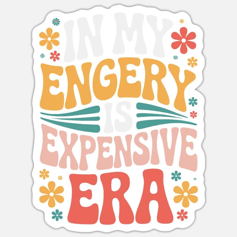 Mon énergie est chère - Sticker taille S (10 x 10 cm) - blanc mat