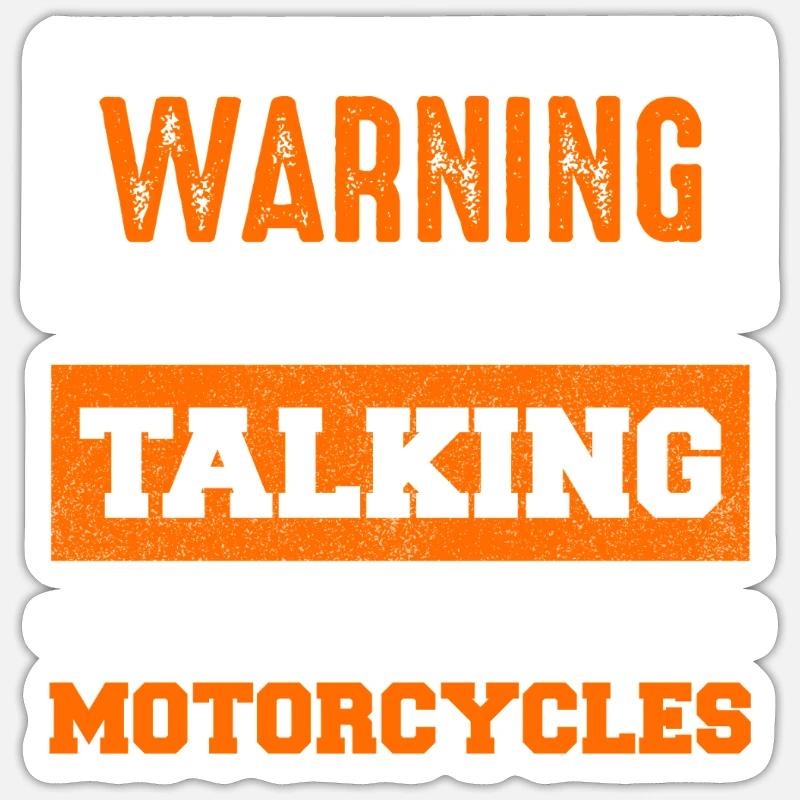 Warning: Talking about motorcycles - Sticker size S (10 x 10 cm) - white matte