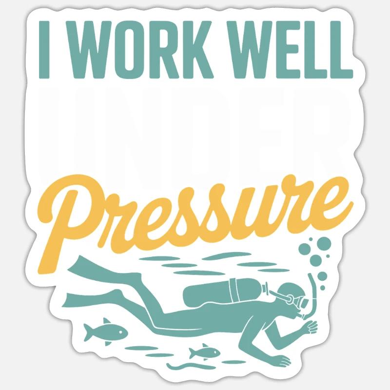 Taucher: I function well under pressure Sticker size S (10 x 10 cm)