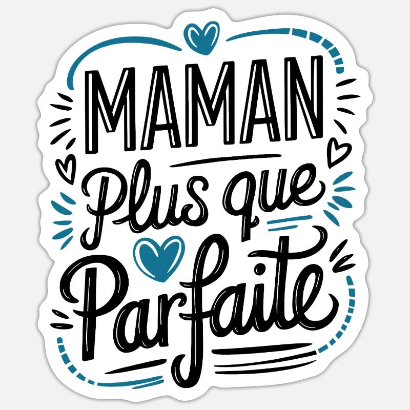 Maman plus que Parfaite - Sticker taille S (10 x 10 cm) - blanc mat