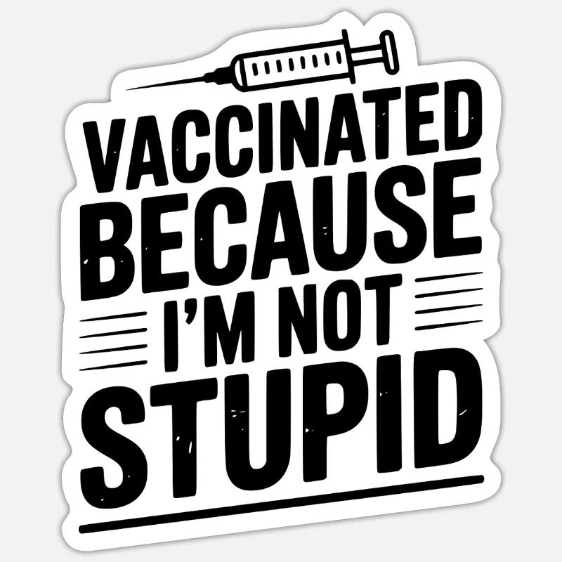 Geimpft, weil ich nicht dumm bin - Sticker Größe S (10 x 10 cm) - Mattweiß