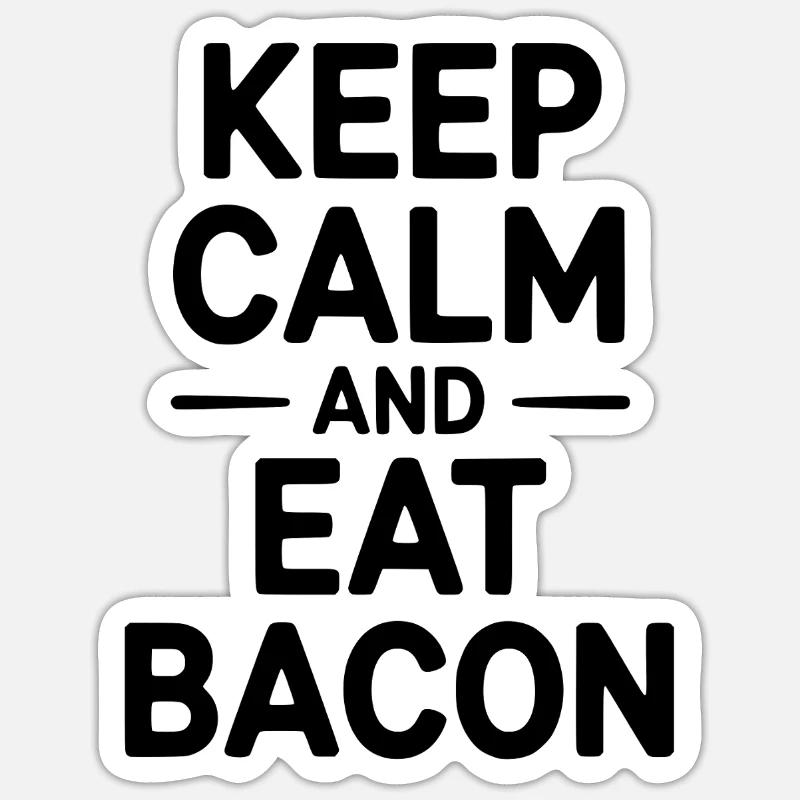 Ruhe bewahren und Speck essen - Sticker Größe S (10 x 10 cm) - Mattweiß