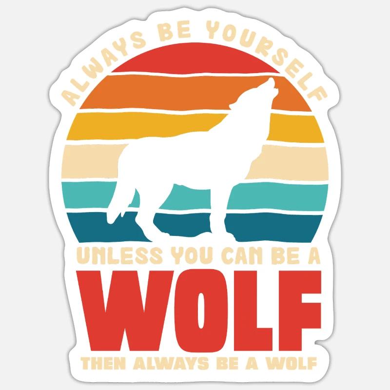 Wolfsruf: Sei Immer Du Selbst - Sticker Größe S (10 x 10 cm) - Mattweiß
