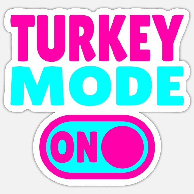 Turkey Mode ON - Sticker Größe S (10 x 10 cm) - Mattweiß