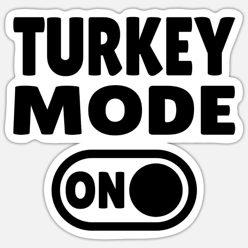 Turkey Mode ON  - Sticker Größe S (10 x 10 cm) - Mattweiß
