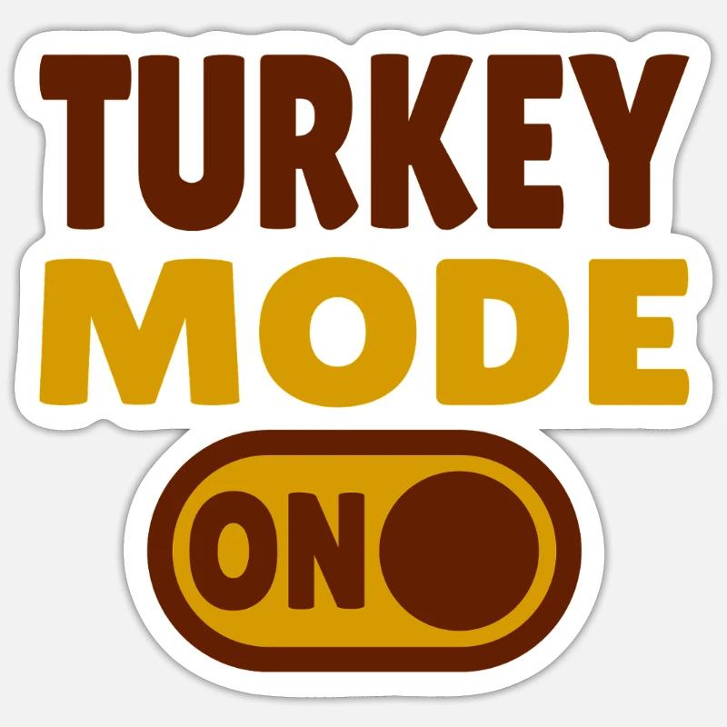Turkey Mode ON - Sticker size S (10 x 10 cm) - white matte