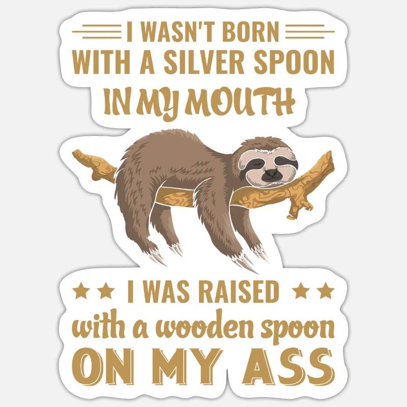 Faultier Lustiger Spruch - Sticker Größe S (10 x 10 cm) - Mattweiß