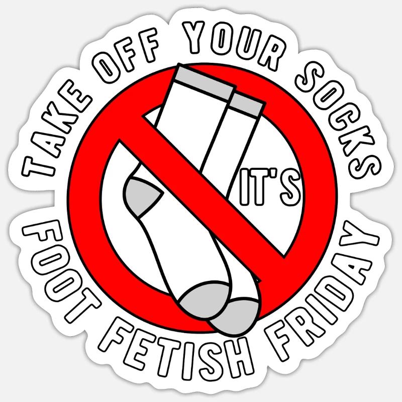 C’est le fétichisme des pieds vendredi - Sticker taille S (10 x 10 cm) - blanc mat