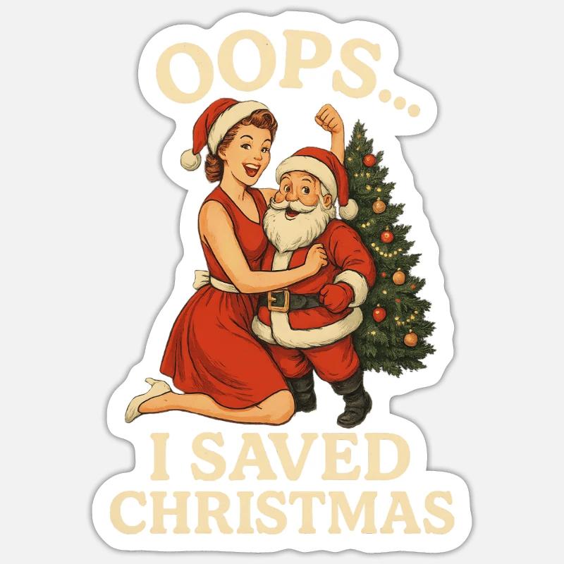 Oops I Saved Christmas - Sticker size S (10 x 10 cm) - white matte