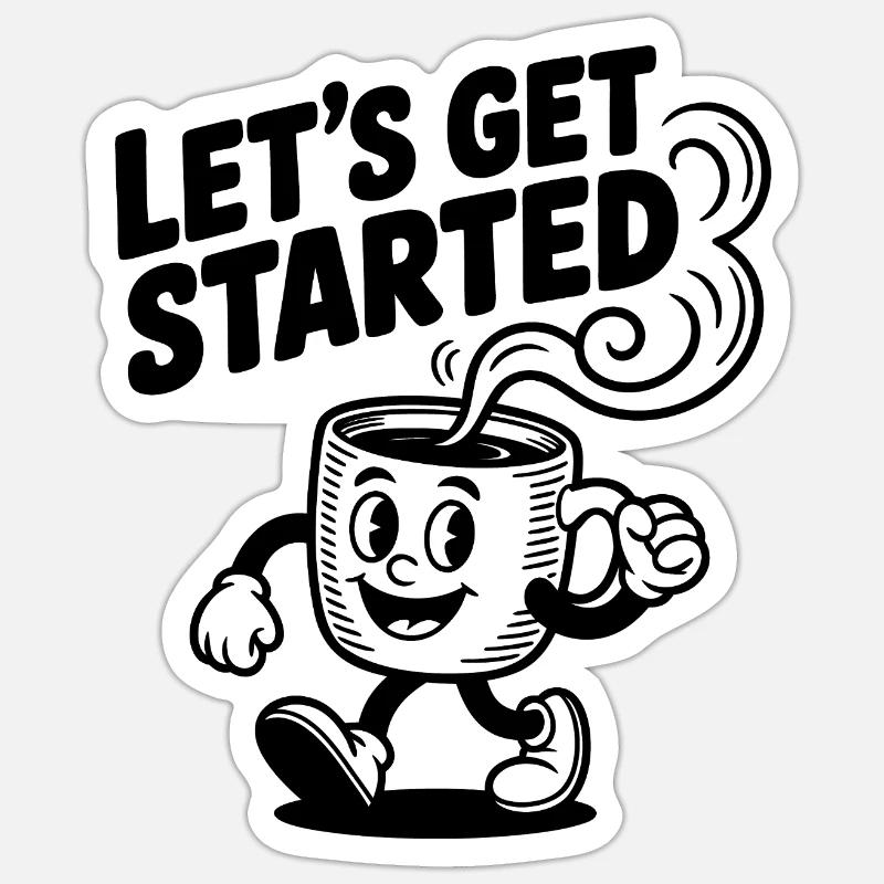 Let’s Get Started Kaffeetasse Sticker Größe S (10 x 10 cm)