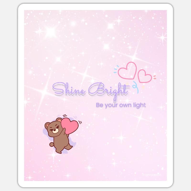 Shine Bright – Be Your Own Light - Sticker Größe S (10 x 10 cm) - Mattweiß