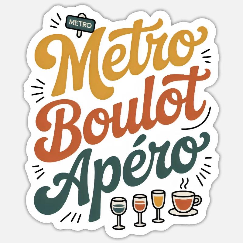 Metro Work Aperitif Humor Routine Arbeitsabend Sticker Größe S (10 x 10 cm)