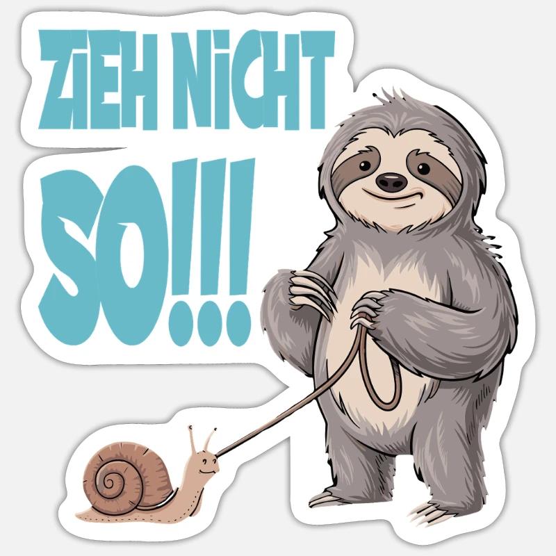 Don't pull so sloth with snail funnier Sticker size S (10 x 10 cm)