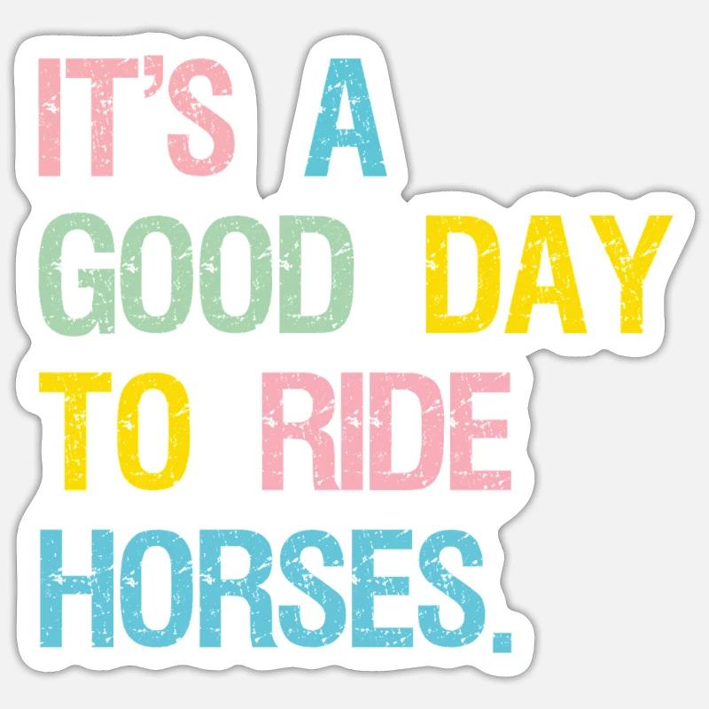 C’est un bon jour pour monter à cheval - Sticker taille S (10 x 10 cm) - blanc mat