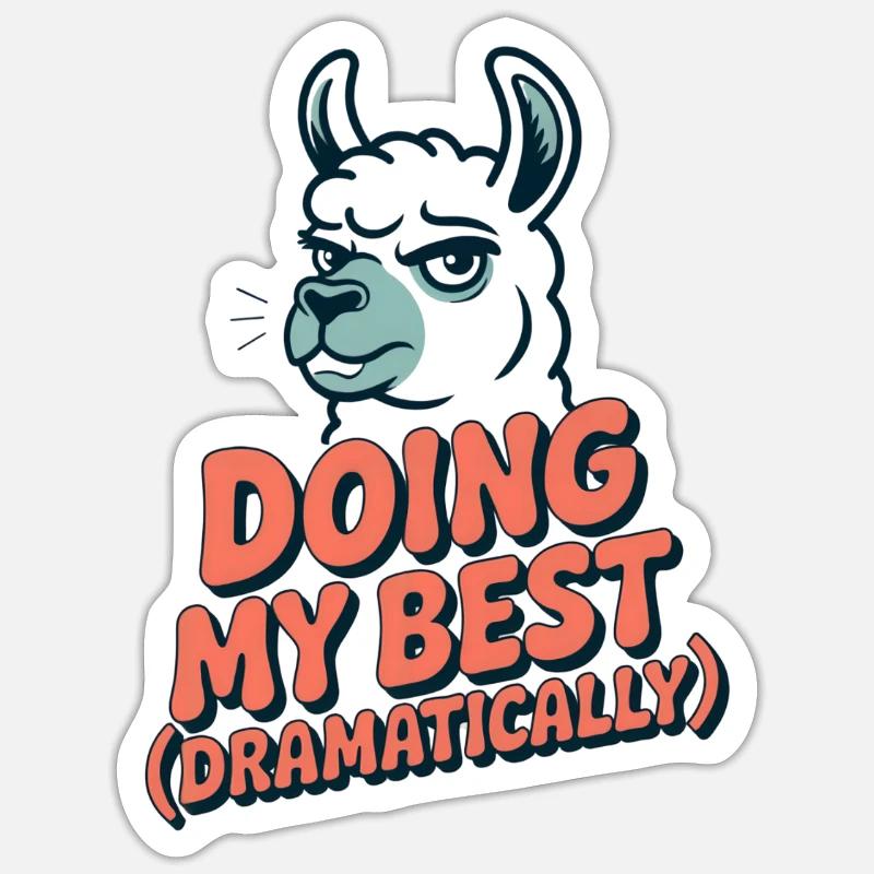 Doing My Best – Dramatic as always Sticker size S (10 x 10 cm)