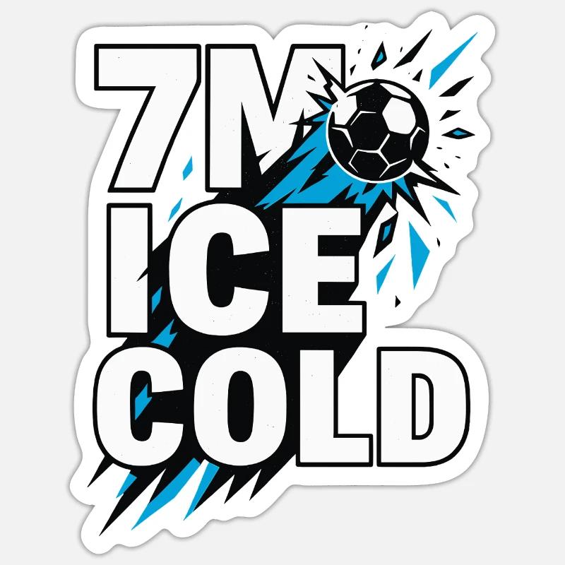 Handball 7 Meter, I c e Cold, Nervenstark Sticker Größe S (10 x 10 cm)