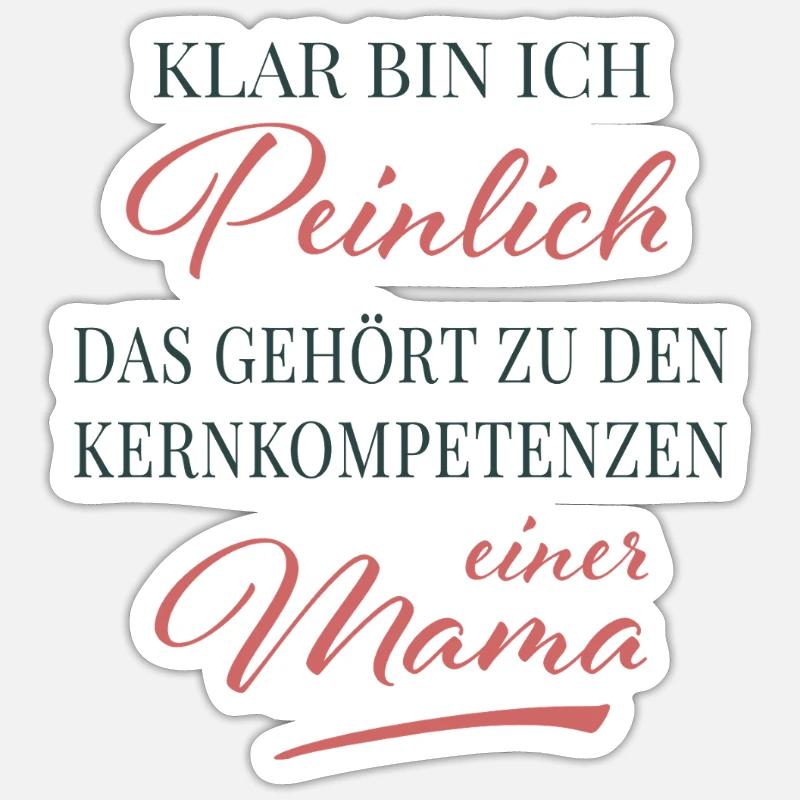 Core Competence: Embarrassing Mom Sticker size S (10 x 10 cm)