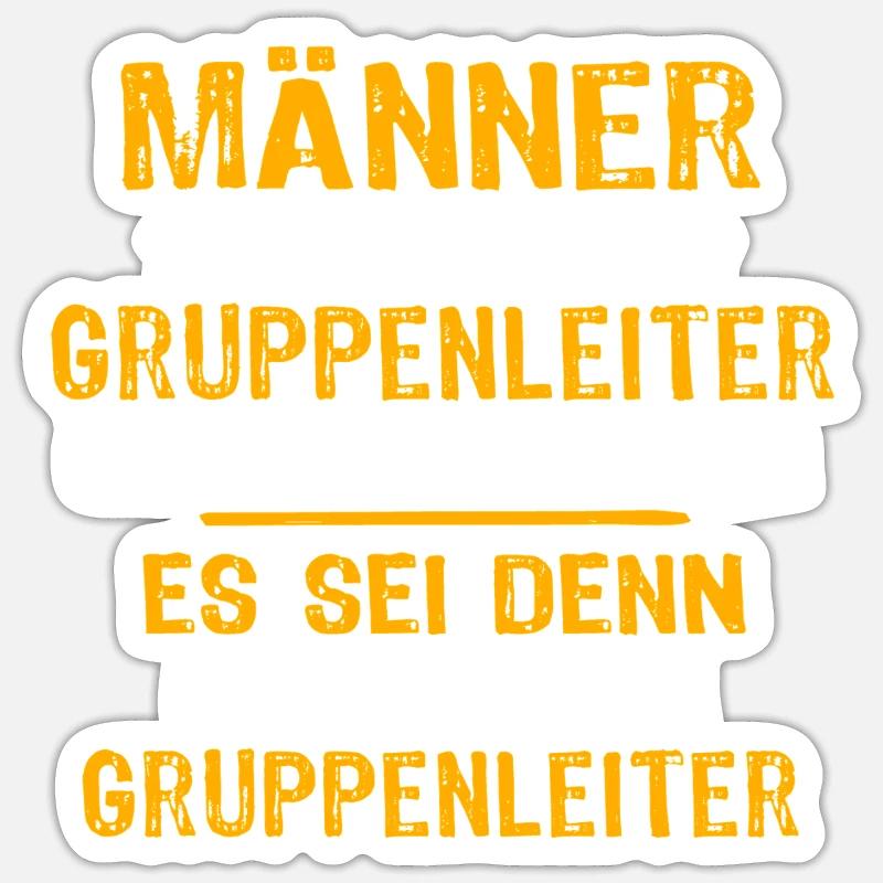 Group Leader Spruch - Sticker size S (10 x 10 cm) - white matte