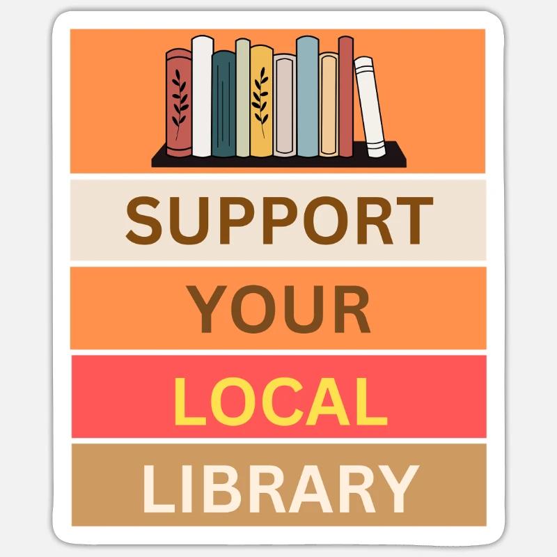 Support your local library - Sticker size S (10 x 10 cm) - white matte