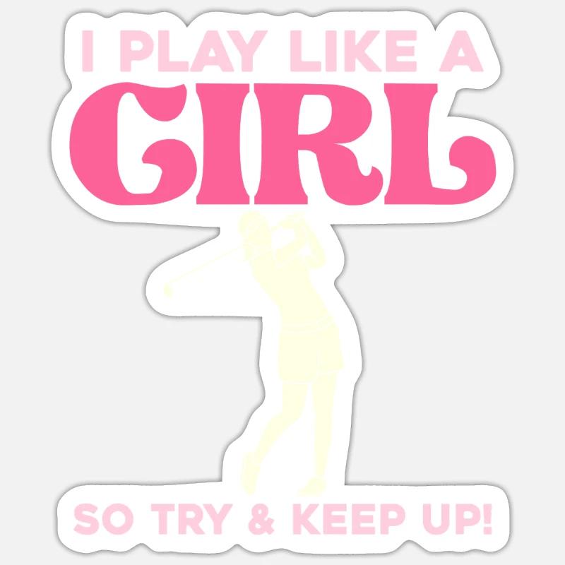 Ich spiele wie ein Mädchen Golf - Sticker Größe S (10 x 10 cm) - Mattweiß