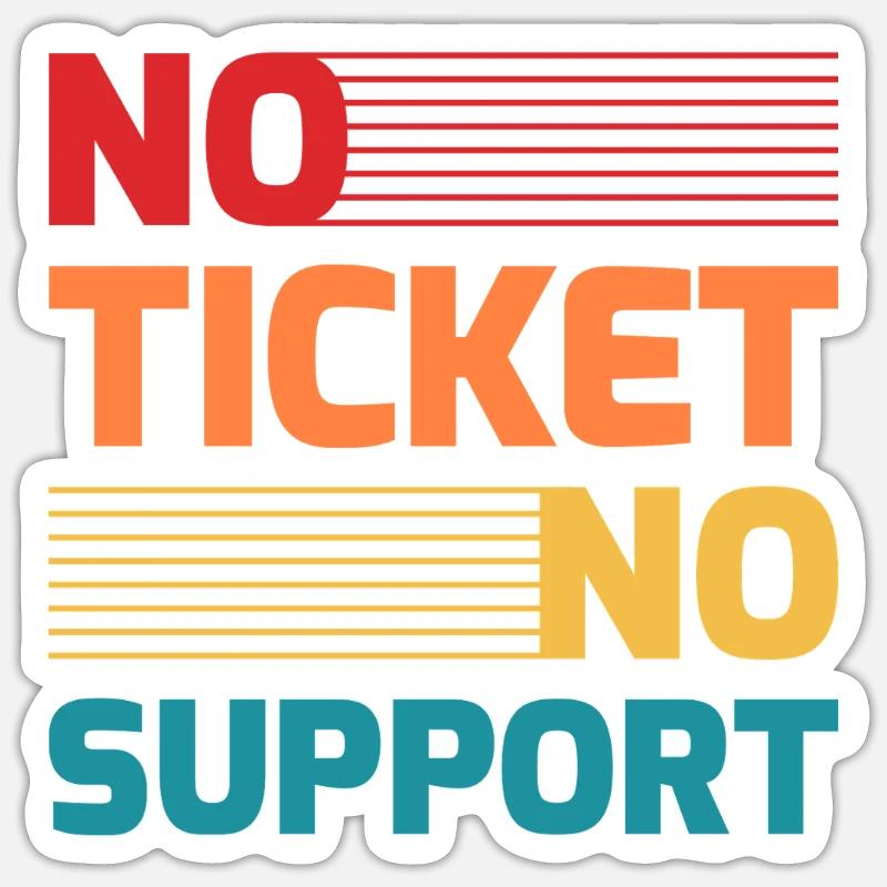 No Ticket No Support IT Hotline Administrator Nerd Sticker Größe S (10 x 10 cm)