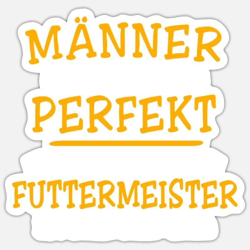 Futtermeister Sprüche - Sticker Größe S (10 x 10 cm) - Mattweiß