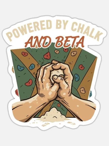 Angetrieben von Kreide- und Beta-Klettern - Sticker Größe S (10 x 10 cm) - Mattweiß