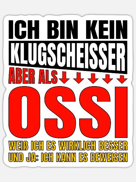 Ich Bin Kein Klugscheisser Ossi weiß es besser - Sticker Größe S (10 x 10 cm) - Mattweiß