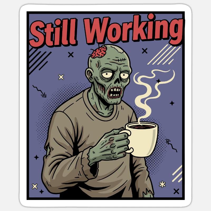 Still Working Zombie Kaffee - Sticker Größe S (10 x 10 cm) - Mattweiß