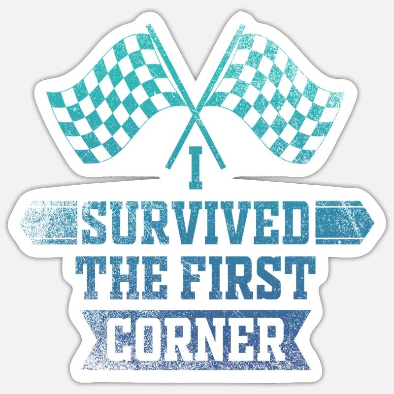 I Survived the First Corner Sticker size S (10 x 10 cm)