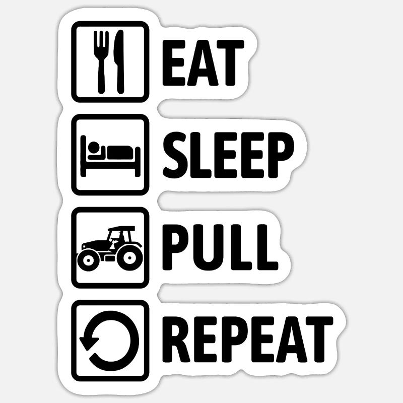 Eat Sleep Pull Repeat - Traktor fahren - Bauer - Sticker Größe S (10 x 10 cm) - Mattweiß