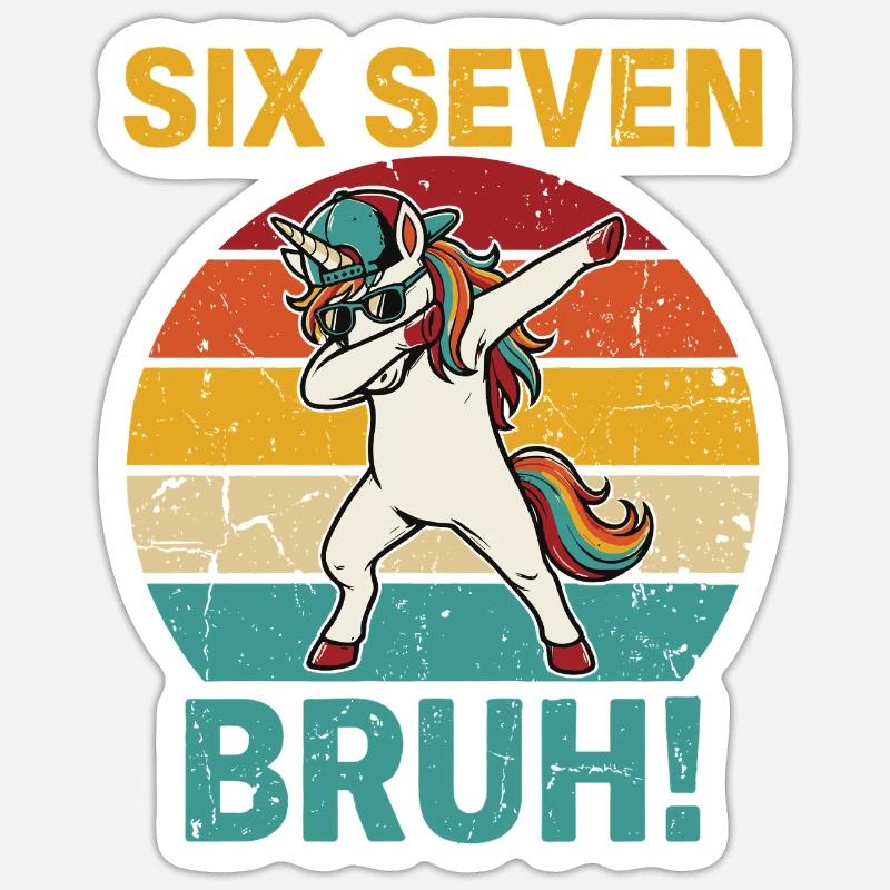 Six Seven Bruh! – Cooles Dabbing Einhorn Meme  - Sticker Größe S (10 x 10 cm) - Mattweiß