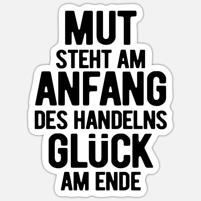 Courage is at the beginning - Motivation - Resolutions Sticker size S (10 x 10 cm)