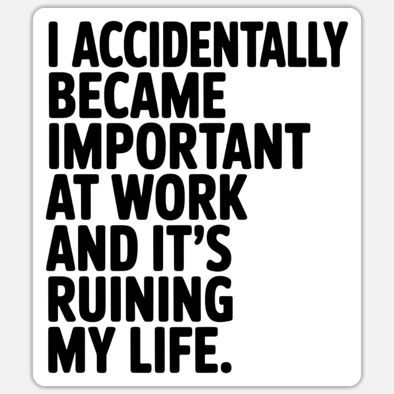 Work Life Overload Quote - Sticker size S (10 x 10 cm) - white matte